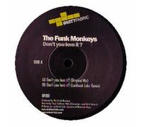 THE FUNK MONKEYS / DON'T YOU LOVE IT?