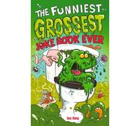 The Funniest and Grossest Joke Book Ever