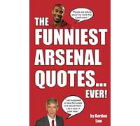 The Funniest Arsenal Quotes... Ever!