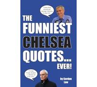 The Funniest Chelsea Quotes... Ever!