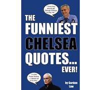 The Funniest Chelsea Quotes... Ever!