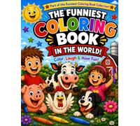 THE FUNNIEST COLORING BOOK IN THE WORLD!