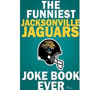 The funniest jacksonville jaguars joke book ever
