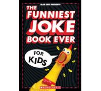 The Funniest Joke Book Ever for Kids