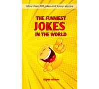 The Funniest Jokes in the World: More than 300 Jokes and Funny Stories
