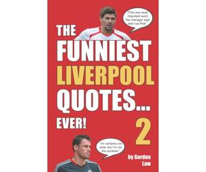 The Funniest Liverpool Quotes... Ever! 2