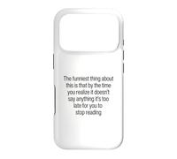 The Funniest Thing About This Funny Saying Stop Reading My Case for iPhone 17 Pro