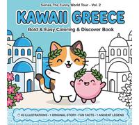 The Funny World Tour - Vol. 2 : Greece: Kawaii and Educational Coloring Book about Greece (English) - Bold & Easy