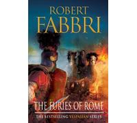 The Furies of Rome : The heart-pounding bestselling Roman epic