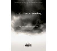 THE FURIOUS LONGING OF GOD(Hardcover) BY [Author]Manning, Brennan ( Mar-2009 )
