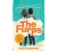 The Furps: From the country’s armpit to unexpected riches - things are about to get messy.