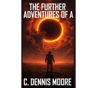 The Further Adventures of A