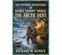 The Further Adventures of Daniel "Danny" Nunes: The Arctic Debt