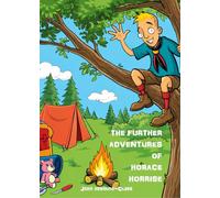 The Further Adventures of Horace Horrise