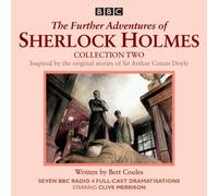 The Further Adventures of Sherlock Holmes - Collection 2: BBC Radio 4 full-cast dramas - Unabridged