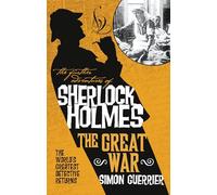 The Further Adventures of Sherlock Holmes - Sherlock Holmes and the Great War