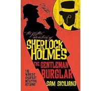 The Further Adventures of Sherlock Holmes - The Gentleman Burglar: (Sherlock Holmes 36)