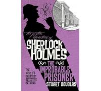 The Further Adventures of Sherlock Holmes - The Improbable Prisoner