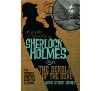 The Further Adventures of Sherlock Holmes: The Scroll of the Dead