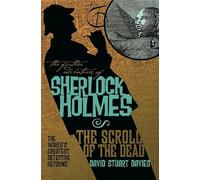 The Further Adventures of Sherlock Holmes: The Scroll of the Dead