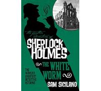 The Further Adventures of Sherlock Holmes - The White Worm