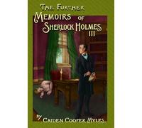 The Further Memoirs of Sherlock Holmes - III: 3