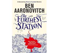 The Furthest Station: A Rivers of London Novella