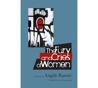 The Fury and Cries of Women (Caraf Books: Caribbean and African Literature Translated fro) (CARAF Books: Caribbean and African Literature translated from the French)