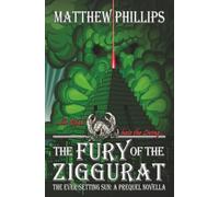 The Fury of the Ziggurat (The Ever-Setting Sun)