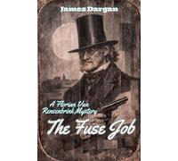 The Fuse Job (A Florian Van Rensenbrink Mystery)