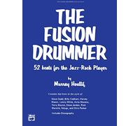 The Fusion Drummer: 52 Beats for the Jazz-Rock Player