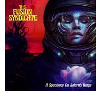 The Fusion Syndicate A Speedway On Saturn's Rings (Vinyl) (US IMPORT)