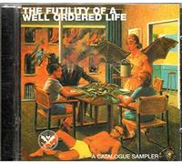 The Futility of A Well Ordered Life