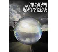 The future according to Baba Vanga and Nostradamus