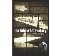 The Future Art Factory