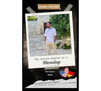 The Future Begins on a Monday: Die Zukunft beginnt an einem Montag