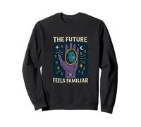The future feels famaliar Sweatshirt