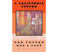 The Future Has a Past: Stories