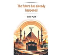 The future has already happened