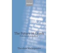 The Future in Greek: From Ancient to Medieval (Oxford Linguistics)