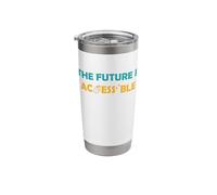The Future is Accessible Braille American Sign Language ASL Stainless Steel Insulated Tumbler