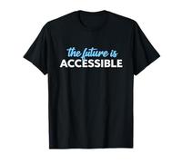 The Future is Accessible Disability Accessibility T-Shirt