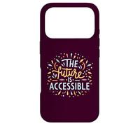 The Future Is Accessible Disability Activism Advocacy Funny Case for iPhone 17 Pro