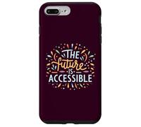The Future Is Accessible Disability Activism Advocacy Funny Case for iPhone 7 Plus/8 Plus