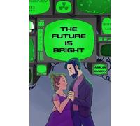 The Future is Bright