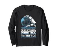 The Future is Built by Robotics Engineers AI Automation Long Sleeve T-Shirt