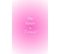 The future is Female | Notebook