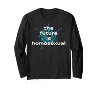 The Future is Homosexual - Cute Gay Gifts for Men and Women Long Sleeve T-Shirt