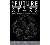 The Future is in The Stars: A Comprehensive Study of Biblical Astronomy