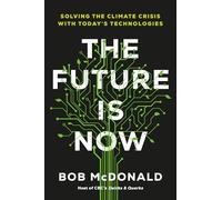 The Future Is Now: Solving the Climate Crisis with Today's Technologies